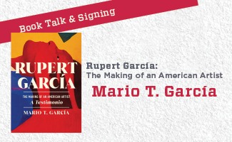 Rupert García: The Making of an American Artist. Book talk and signing with Mario Garcia. Sep 23 at noon.